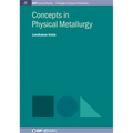 Concepts in Physical Metallurgy