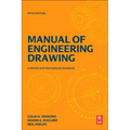 Manual of Engineering Drawing: British and International Standards