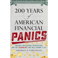 200 Years of American Financial Panics: Crashes, Recessions, Depressions, and the Technology That Will Change It All