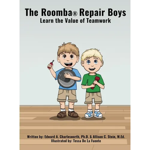 The Roomba Repair Boys: Learn the Value of Teamwork