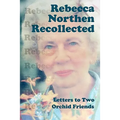 Rebecca Northen Recollected: Letters to Two Orchid Friends