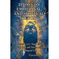 21 Days to Emotional and Spiritual Detox: Overcome Lust, Anger, Greed, Pride, Envy, and Delusion with the Bhagavad Gita