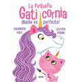 ¡Nadie Es Perfecto! / Pretty Perfect Kitty-Corn