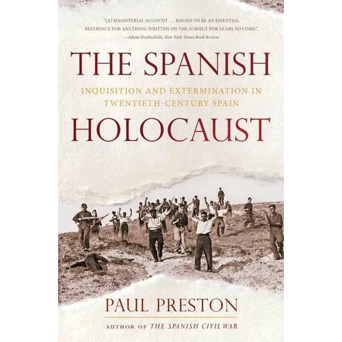 The Spanish Holocaust: Inquisition and Extermination in Twentieth-Century Spain