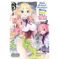High School Prodigies Have It Easy Even in Another World!, Vol. 3 (Manga)