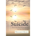Suicide, How to Cope When Someone You Love Has Taken Their Own Life