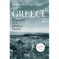 Greece: Biography of a Modern Nation