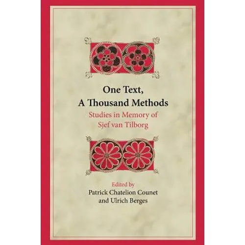 One Text, A Thousand Methods: Studies in Memory of Sjef van Tilborg