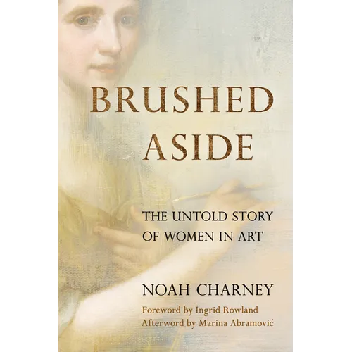 Brushed Aside: The Untold Story of Women in Art