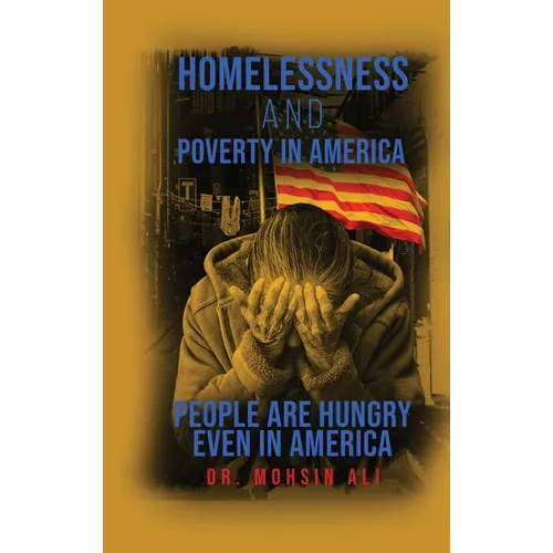 Homelessness and Poverty in America: People Are Hungry Even in America