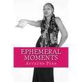 Ephemeral Moments