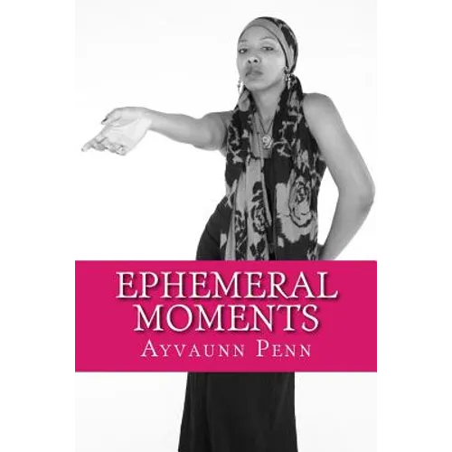 Ephemeral Moments