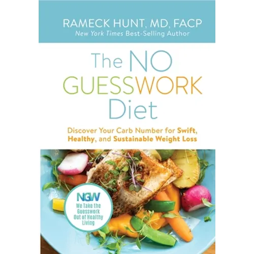 The NO GUESSWORK Diet: Discover Your Carb Number for Swift, Healthy, and Sustainable Weight Loss