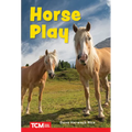 Horse Play: Level 1: Book 26