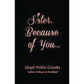Sister, Because of You