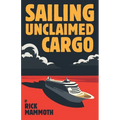 Sailing Unclaimed Cargo
