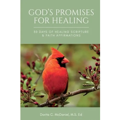 God's Promises for Healing: 30 Days of Healing Scripture & Faith Affirmations