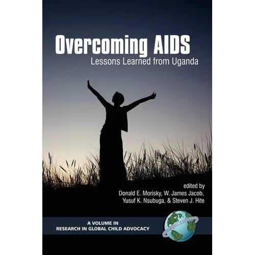 Overcoming AIDS: Lessons Learned from Uganda (Hc)