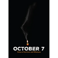 October 7: Voices of Survivors and Witnesses