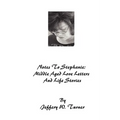 Notes To Stephanie: Middle Aged Love Letters And Life Stories