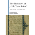 The Mathnawí of Jaláluʾddín Rúmí, Volume I: Persian Text of Books 1 and 2