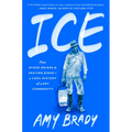Ice: From Mixed Drinks to Skating Rinks--A Cool History of a Hot Commodity