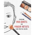 Masculine Face Charts for Makeup Artists - Plan. Practice. Record.: Face Charts for Cosmetology Students, Theater, Film and More