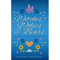 Witches, Wolves & Bears