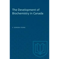 The Development of Biochemistry in Canada