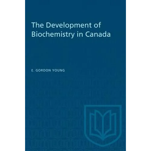 The Development of Biochemistry in Canada