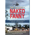They Called It Naked Fanny: Helicopter Rescue Missions During the Early Years of the Vietnam War