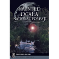 Haunted Ocala National Forest