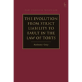 The Evolution from Strict Liability to Fault in the Law of Torts