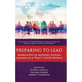 Preparing to Lead: Narratives of Aspiring School Leaders in a Post-Covid World