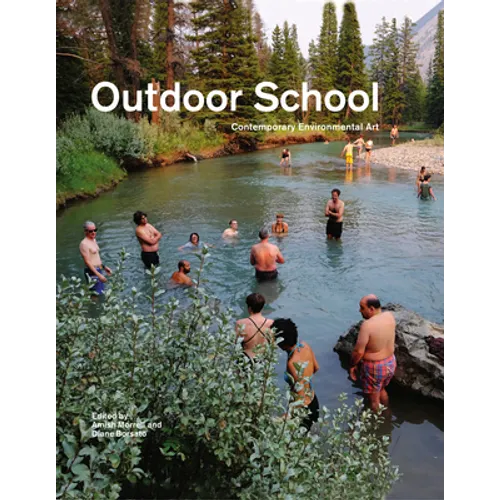 Outdoor School: Contemporary Environmental Art