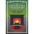 A Christmas Carol for Grown-Ups and Other Stories