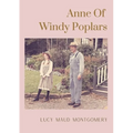 Anne Of Windy Poplars: An epistolary novel by Canadian author Lucy Maud Montgomery