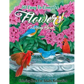 Flowers Coloring Book for Adults: An Adult Coloring Book Featuring Easy To Complex Stress Reliving Unique Hand Drawn Adult Coloring Flowers Books (eas