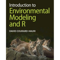 Introduction to Environmental Modeling and R