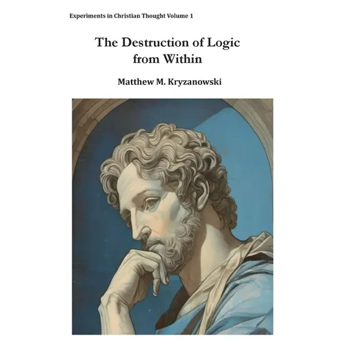 The Destruction of Logic from Within: Christian Spiritual Fulfillment as a Function of Conscious Awareness & Free Will
