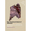 The Translocal Island of Okinawa: Anti-Base Activism and Grassroots Regionalism