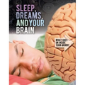 Sleep, Dreams, and Your Brain