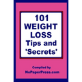 101 Weight Loss Tips & Secrets