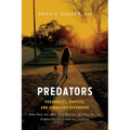 Predators: Pedophiles, Rapists, and Other Sex Offenders