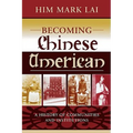 Becoming Chinese American: A History of Communities and Institutions