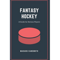 Fantasy Hockey: A Guide for Serious Players