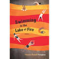 Swimming in the Lake of Fire: Poems