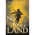 No Man's Land: This Hallowed Ground Book Three