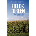 Fields of Green: The Simpler Way to Wealth