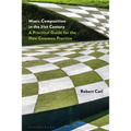 Music Composition in the 21st Century: A Practical Guide for the New Common Practice